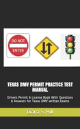 Texas DMV Permit Practice Test Manual: Drivers Permit & License Book With Questions & Answers for Texas DMV written Exams - Ingram