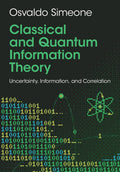 Classical and Quantum Information Theory: Uncertainty, Information, and Correlation - Ingram