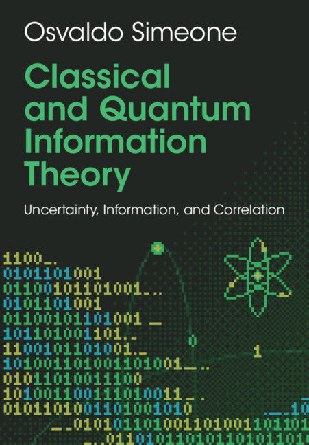 Classical and Quantum Information Theory: Uncertainty, Information, and Correlation - Ingram