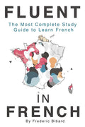 Fluent in French: The most complete study guide to learn French - Ingram