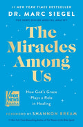 The Miracles Among Us: How God's Grace Plays a Role in Healing - Ingram