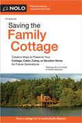 Saving the Family Cottage: Creative Ways to Preserve Your Cottage, Cabin, Camp, or Vacation Home for Future Generations - Ingram