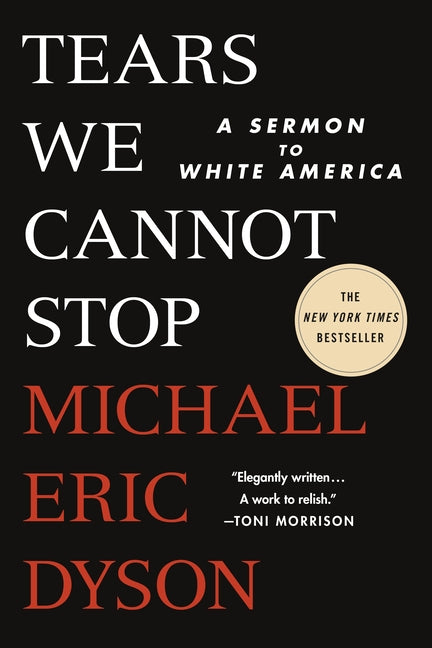 Tears We Cannot Stop: A Sermon to White America - Ingram