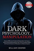 Dark Psychology and Manipulation: Dark Psychology and Manipulation: Discover 40 Covert Emotional Manipulation Techniques, Mind Control & Brainwashing. - Ingram
