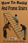How To Frame And Build Stairs - Ingram