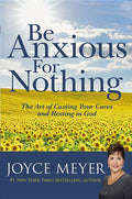 Be Anxious for Nothing: The Art of Casting Your Cares and Resting in God - Ingram