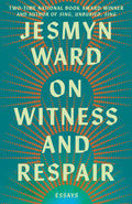 On Witness and Respair: Essays - Ingram