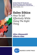 Sales Ethics: How To Sell Effectively While Doing the Right Thing - Ingram