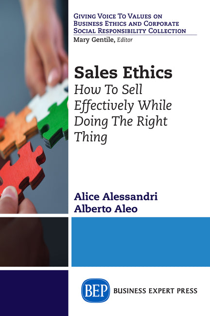 Sales Ethics: How To Sell Effectively While Doing the Right Thing - Ingram