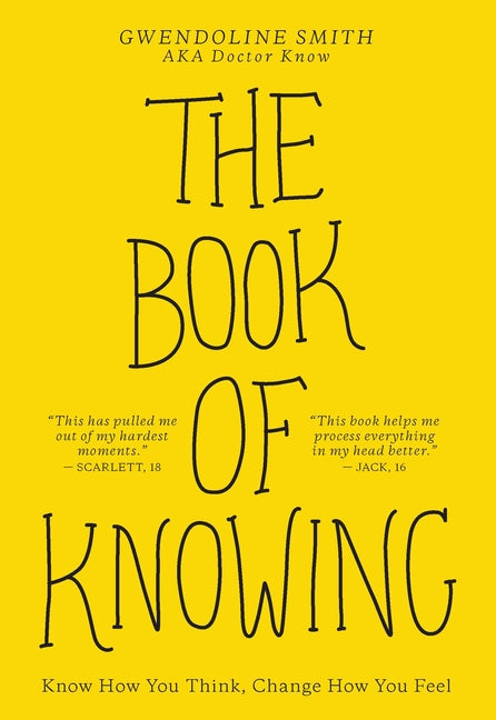 The Book of Knowing: Know How You Think, Change How You Feel - Ingram