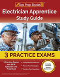 Electrician Apprentice Study Guide: 3 Practice Exams and IBEW Aptitude Test Prep Book [Includes Detailed Answer Explanations] - Ingram