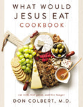 What Would Jesus Eat Cookbook: Eat Well, Feel Great, and Live Longer - Ingram