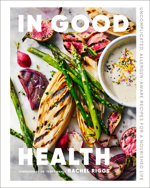 In Good Health: Uncomplicated, Allergen-Aware Recipes for a Nourished Life - Ingram