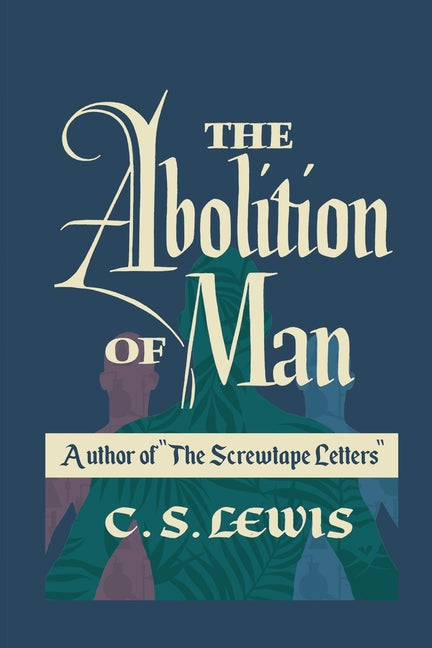 The Abolition of Man - Ingram