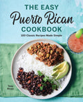The Easy Puerto Rican Cookbook: 100 Classic Recipes Made Simple - Ingram