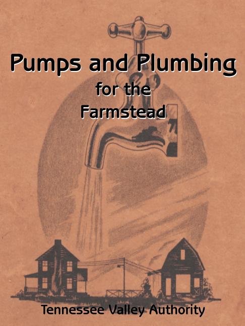 Pumps and Plumbing for the Farmstead - Ingram