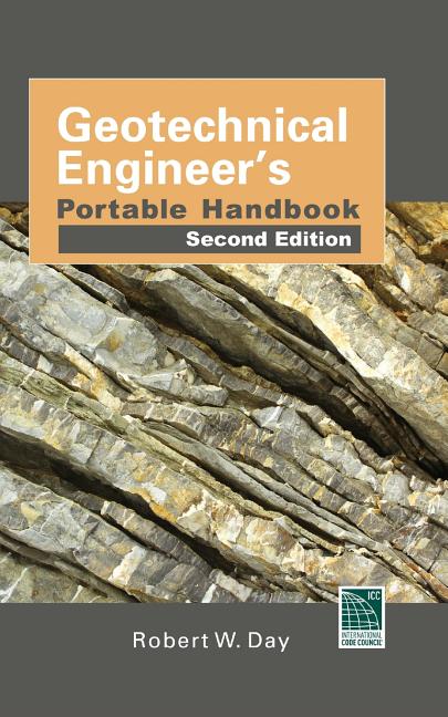 Geotechnical Engineers Portable Handbook, Second Edition (Revised) - Ingram