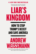 Liar's Kingdom: How to Stop Trump's Deceit and Save America - Ingram