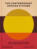 The Contemporary African Kitchen: Home Cooking Recipes from the Leading Chefs of Africa - Ingram