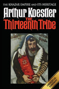 The Thirteenth Tribe: The Khazar Empire and its Heritage - Ingram