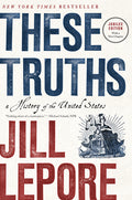 These Truths: A History of the United States - Ingram