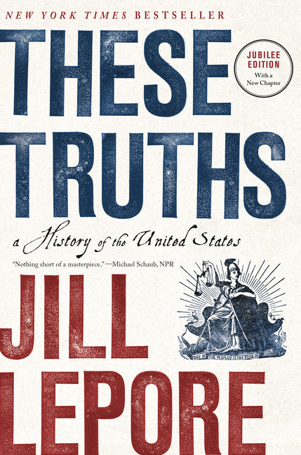 These Truths: A History of the United States - Ingram