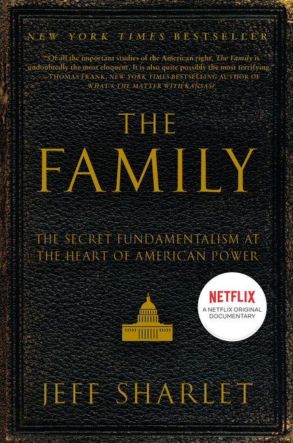 The Family: The Secret Fundamentalism at the Heart of American Power - Ingram