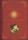 Yule: Rituals, Recipes & Lore for the Winter Solstice - Ingram