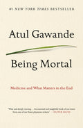 Being Mortal: Medicine and What Matters in the End - Ingram