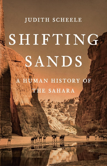 Shifting Sands: A Human History of the Sahara - Ingram