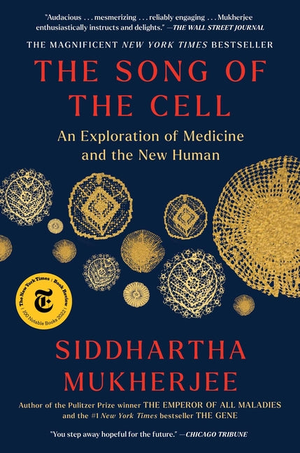 The Song of the Cell: An Exploration of Medicine and the New Human - Ingram