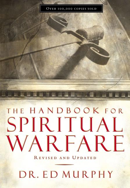 The Handbook for Spiritual Warfare: Revised and Updated (Revised and Updated) - Ingram