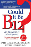 Could It Be B12?: An Epidemic of Misdiagnoses - Ingram