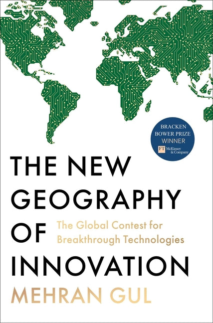 The New Geography of Innovation: The Global Contest for Breakthrough Technologies - Ingram