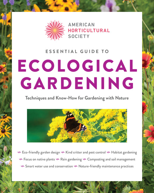 Essential Guide to Ecological Gardening: Techniques and Know-How for Gardening with Nature - Ingram
