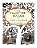 The Family Tree Toolkit: A Comprehensive Guide to Uncovering Your Ancestry and Researching Genealogy