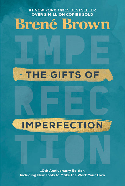 The Gifts of Imperfection: 10th Anniversary Edition: Features a New Foreword and Brand-New Tools - Ingram