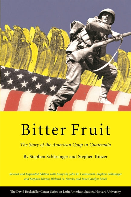 Bitter Fruit: The Story of the American Coup in Guatemala, Revised and Expanded (Revised and Expanded) - Ingram