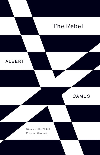 The Rebel: An Essay on Man in Revolt - Ingram