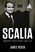 Scalia: Supreme Court Years, 1986 to 2001 - Ingram