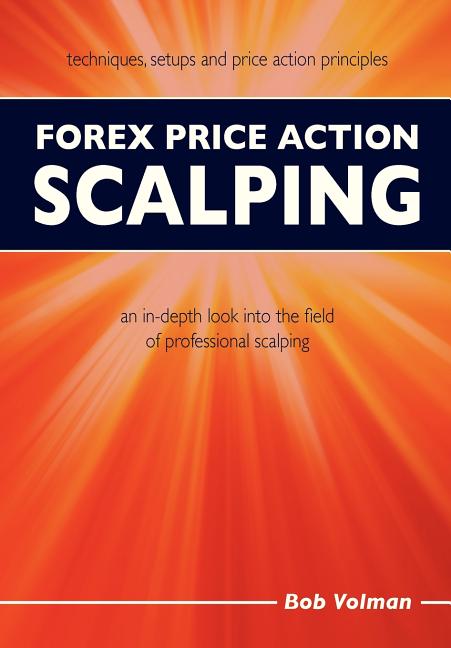 Forex Price Action Scalping: an in-depth look into the field of professional scalping - Ingram