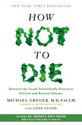 How Not to Die: Discover the Foods Scientifically Proven to Prevent and Reverse Disease - Ingram