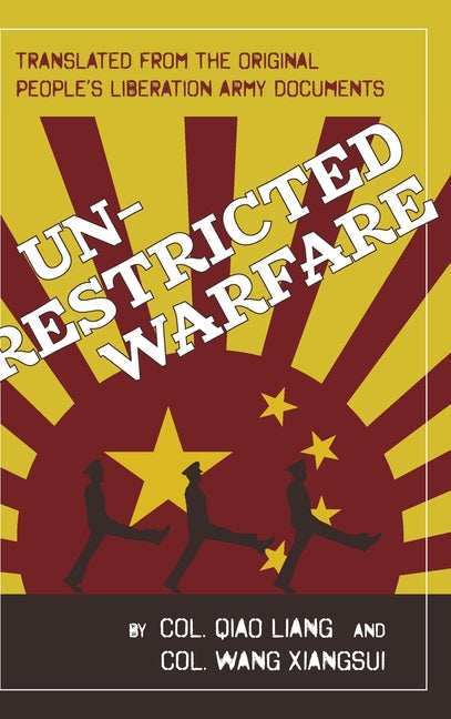 Unrestricted Warfare: China's Master Plan to Destroy America (Reprint)