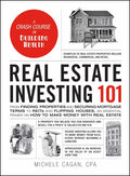 Real Estate Investing 101: From Finding Properties and Securing Mortgage Terms to Reits and Flipping Houses, an Essential Primer on How to Make Money - Ingram