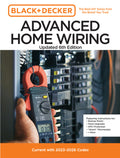 Black and Decker Advanced Home Wiring Updated 6th Edition: Current with 2023-2026 Codes - Featuring Instructions For: Backup Power, Panel Upgrades, Af - Ingram
