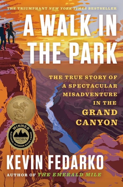 A Walk in the Park: The True Story of a Spectacular Misadventure in the Grand Canyon - Ingram