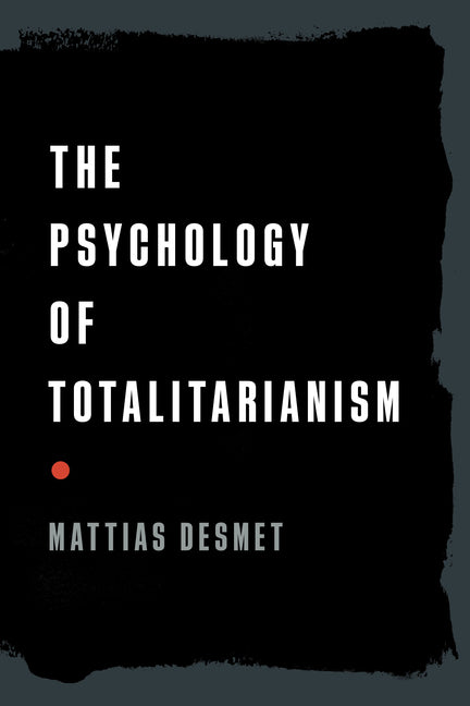 The Psychology of Totalitarianism - Ingram