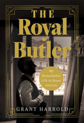 The Royal Butler: My Remarkable Life in Royal Service - Ingram