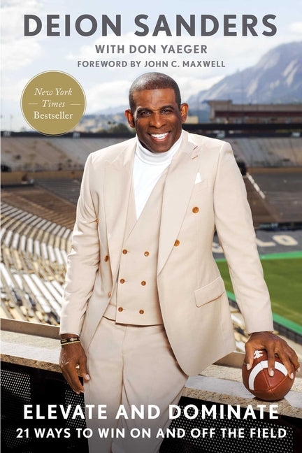 Elevate and Dominate: 21 Ways to Win on and Off the Field - Ingram