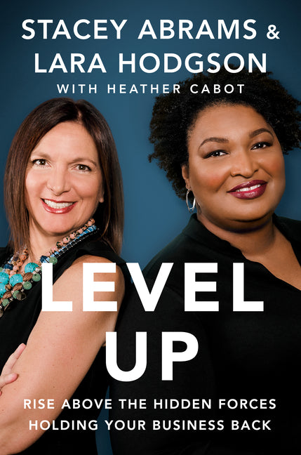 Level Up: Rise Above the Hidden Forces Holding Your Business Back - Ingram